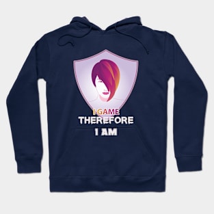 I Game Therefore I Am Hoodie